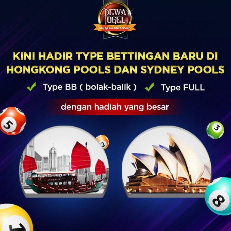 TYPE BETINGAN BARU DI PASARAN TOGEL HONGKONG DAN SIDNEY Paito Toto